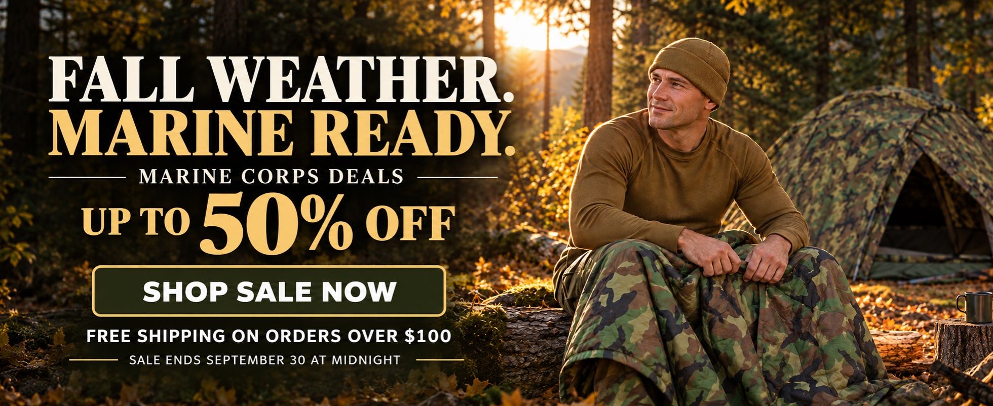 Fall Weather. Marine Ready. Marine Corps deals up to 50% off. Free shipping on orders over $100. Sale ends September 30 at midnight.
