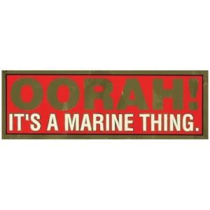 Oorah! It's A Marine Thing Metallic Bumper Sticker