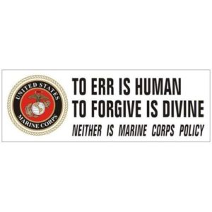 Neither Is Marine Corps Policy Bumper Sticker